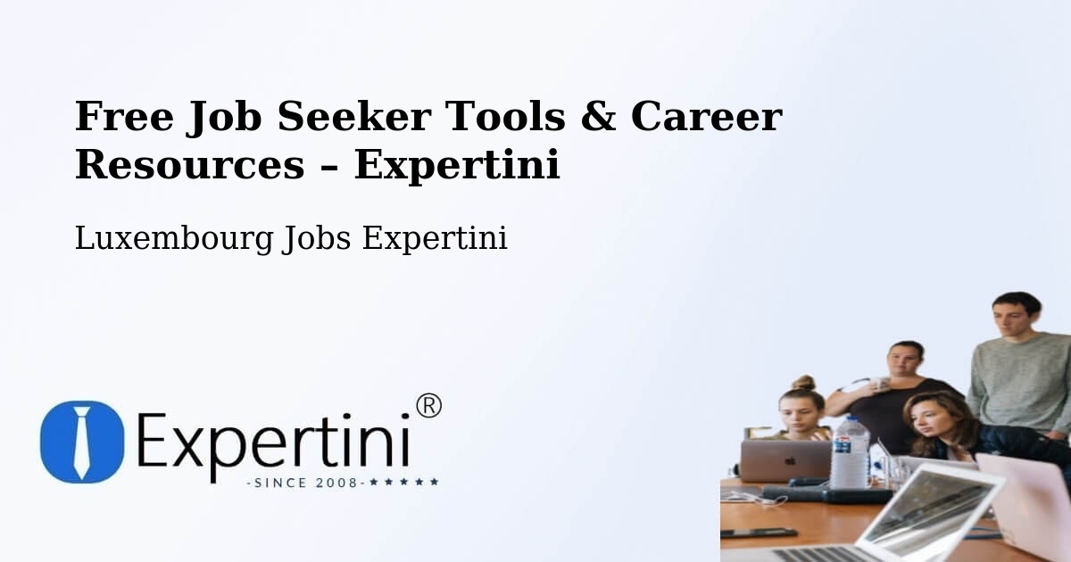 Free Job Seeker Tools & Career Resources – Steinfort - Steinfort, Luxembourg Jobs Expertini