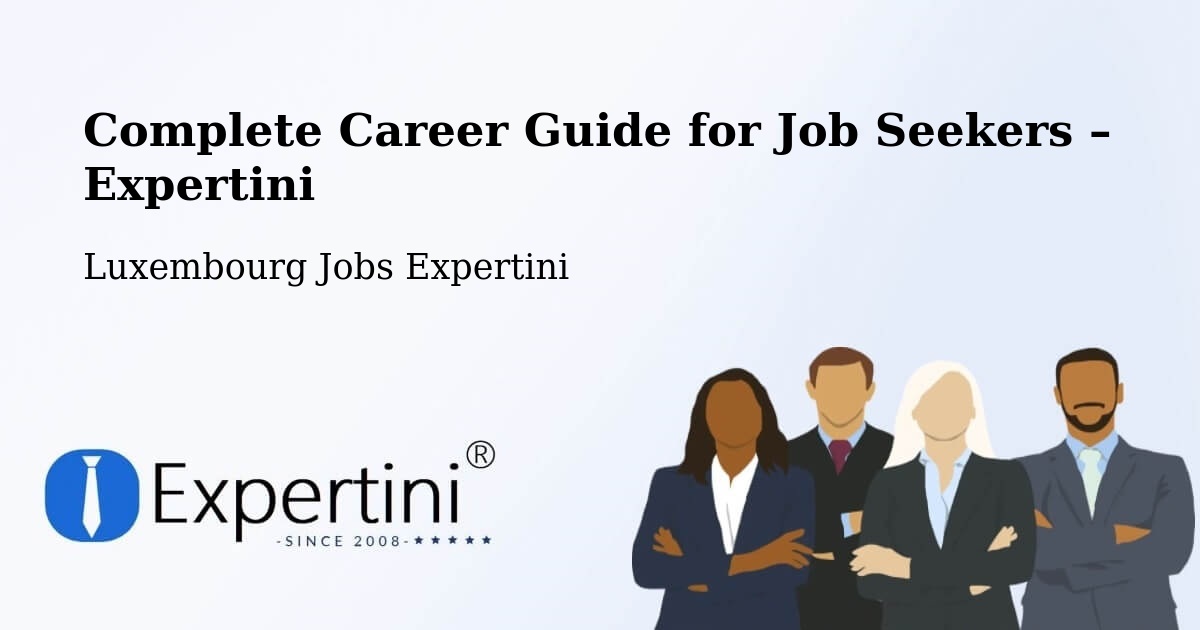 Career Guide for Job Seekers – Steinfort - Steinfort, Luxembourg Jobs Expertini