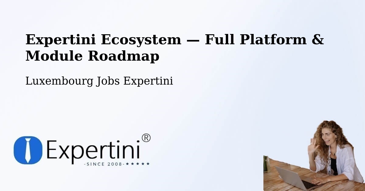 Expertini Ecosystem — Full Platform & Module Roadmap – Steinfort
