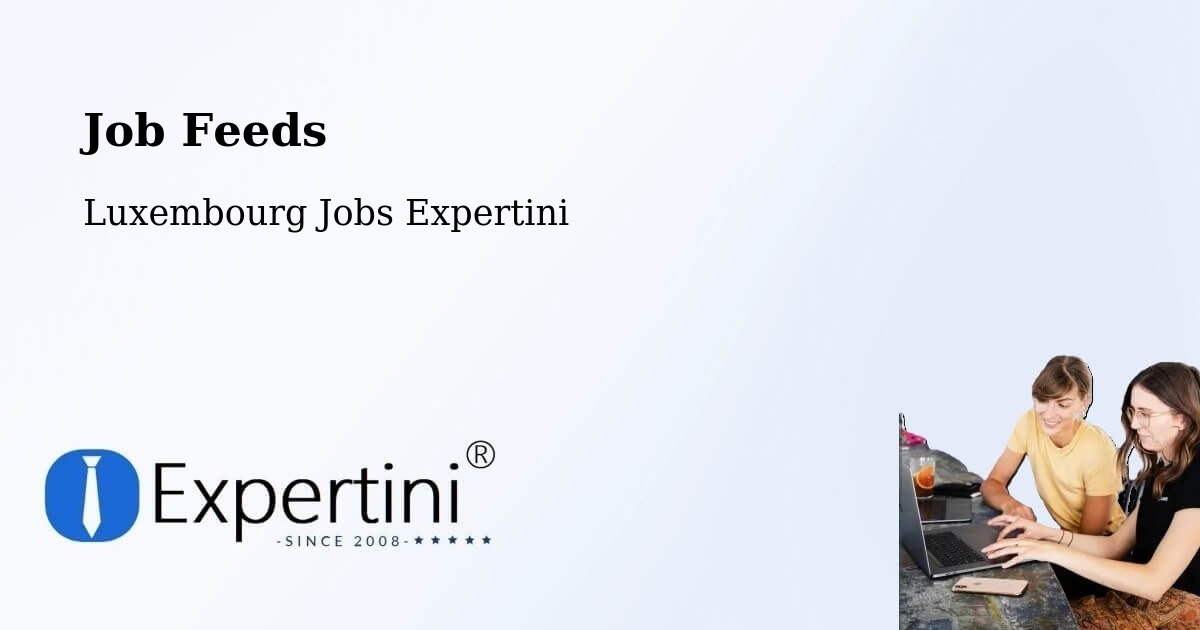 Job Listings Feed – Steinfort - Luxembourg Jobs Expertini
