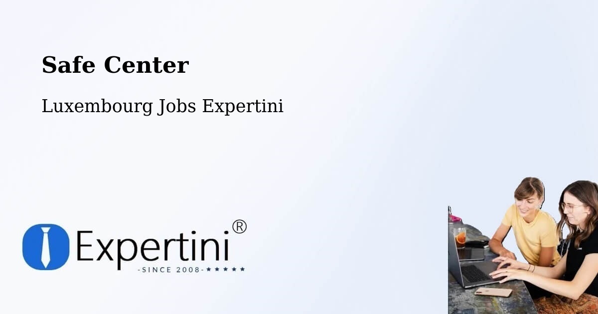 Safety Center – Steinfort - Luxembourg Jobs Expertini