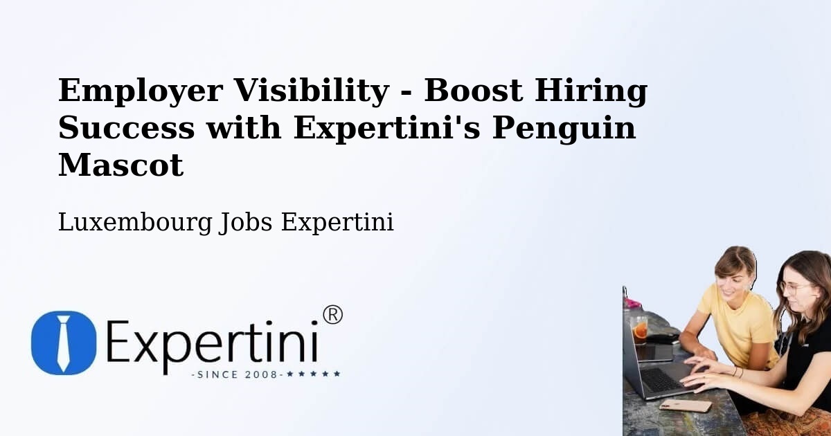 CV and Resume Visibility Optimization – Steinfort - Luxembourg Jobs Expertini